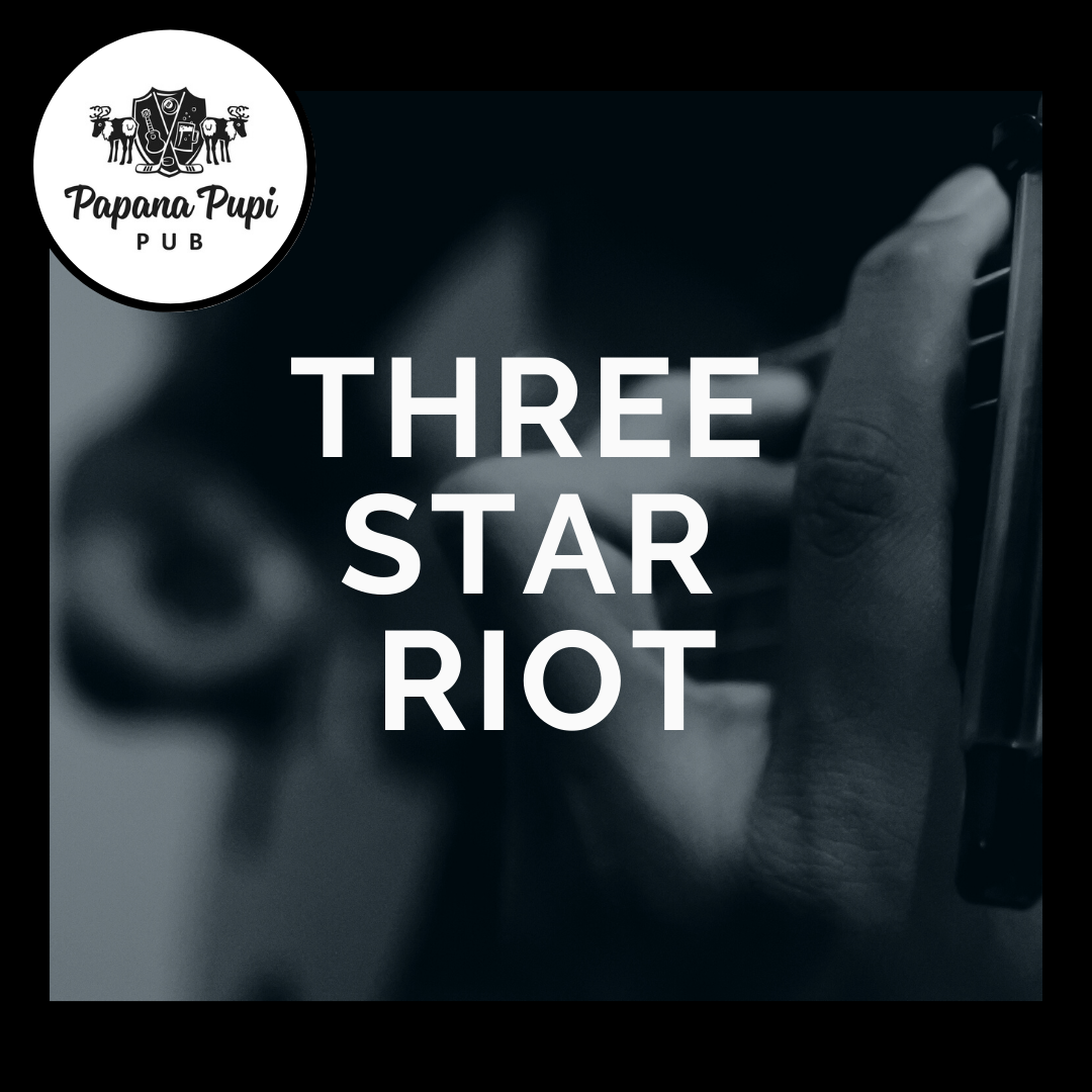 Three Star Riot (Papana Pupi)